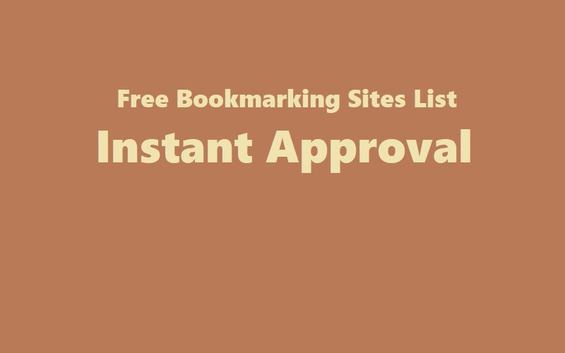 Free Bookmarking Sites List Instant Approval